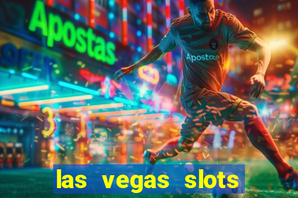 las vegas slots casino gratis