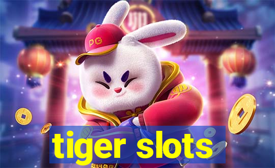 tiger slots