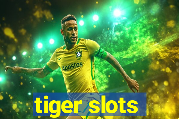 tiger slots