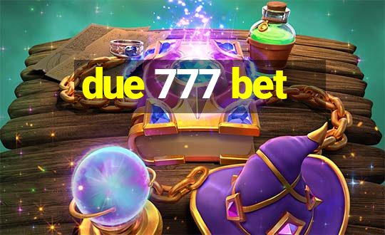 due 777 bet