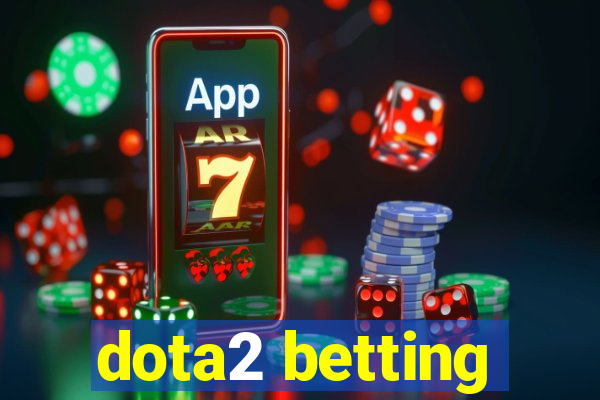 dota2 betting