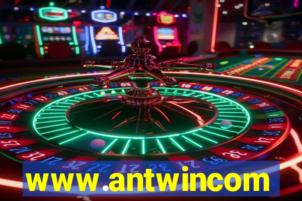 www.antwincom