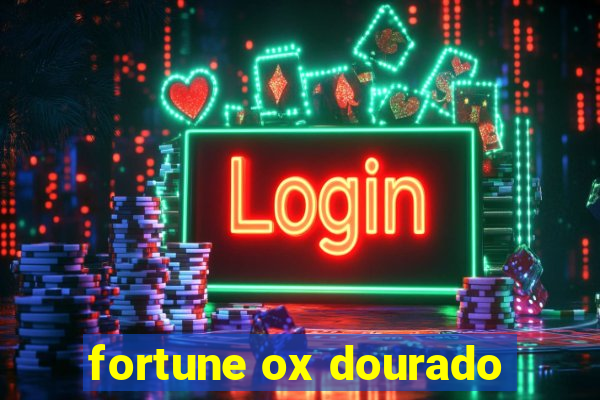 fortune ox dourado