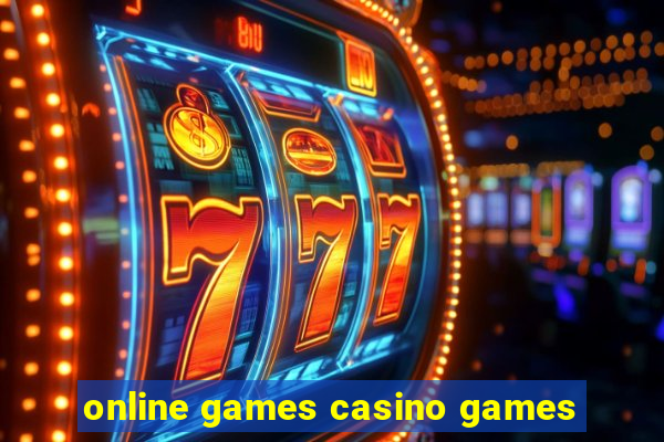 online games casino games