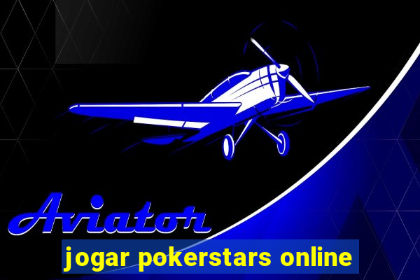 jogar pokerstars online