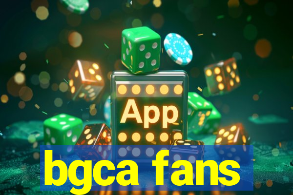 bgca fans