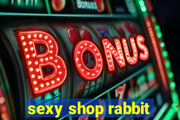 sexy shop rabbit