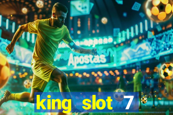 king slot 7 reclame aqui