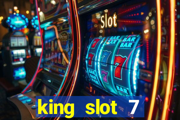 king slot 7 reclame aqui