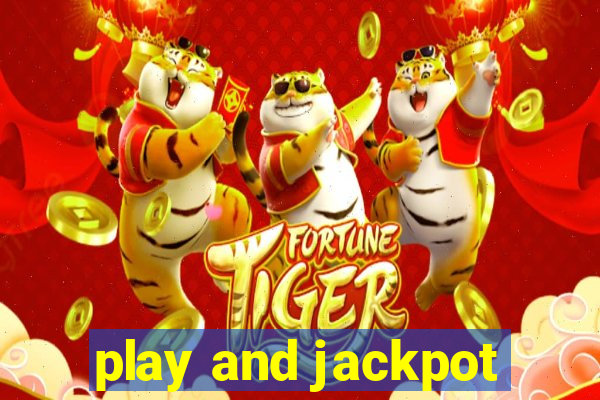 play and jackpot