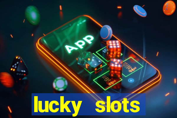 lucky slots dinheiro real