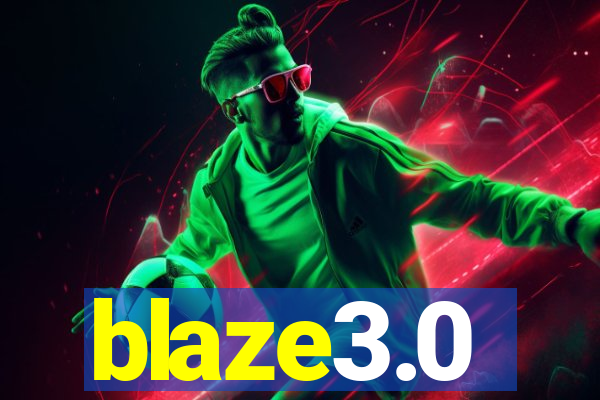 blaze3.0