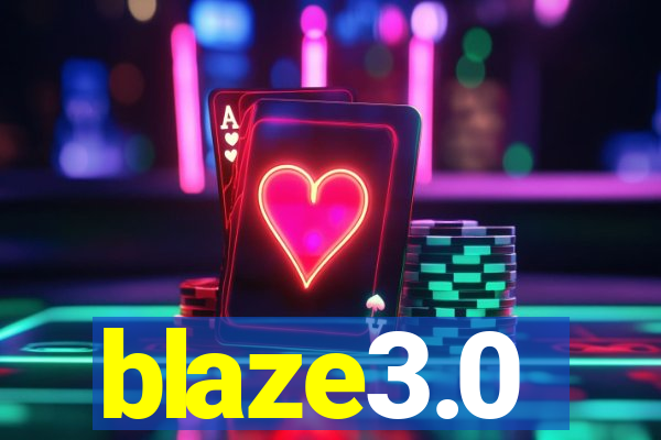 blaze3.0