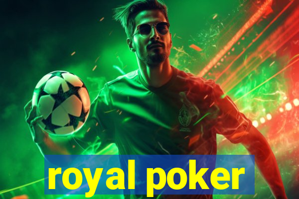 royal poker