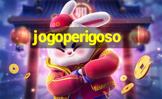 jogoperigoso