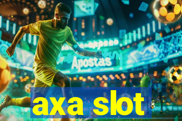 axa slot