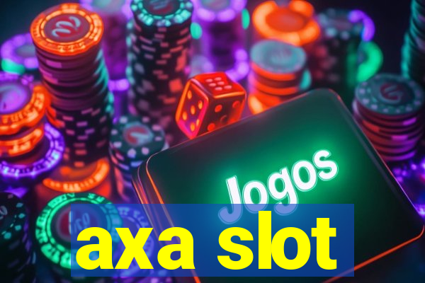 axa slot