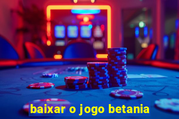 baixar o jogo betania