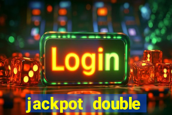 jackpot double casino slots