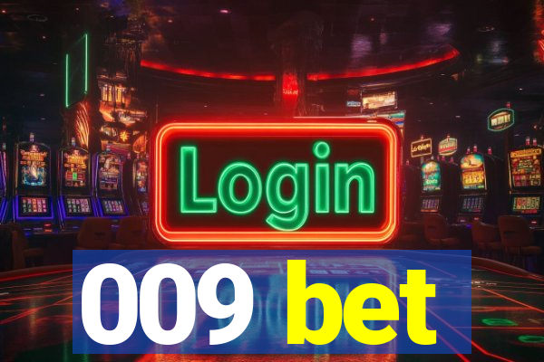 009 bet