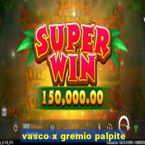 vasco x gremio palpite