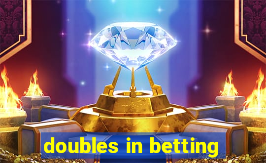 doubles in betting