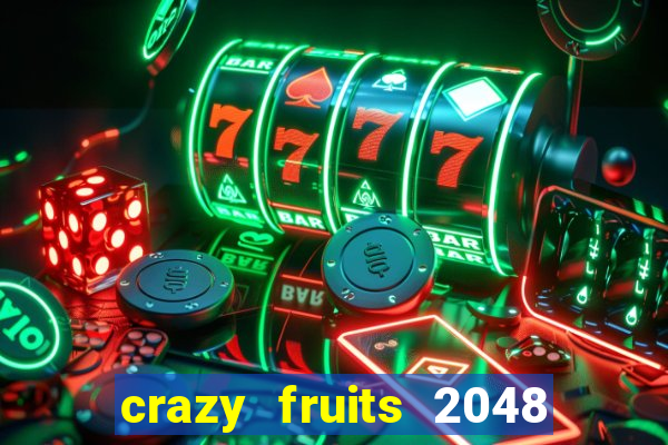 crazy fruits 2048 acesso antecipado