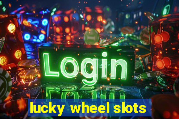 lucky wheel slots