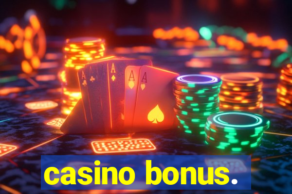 casino bonus.