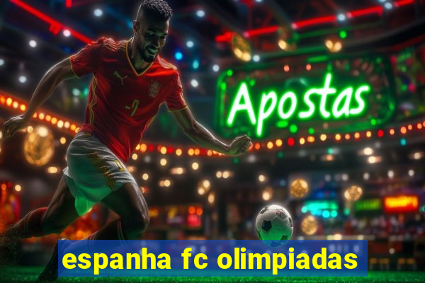 espanha fc olimpiadas