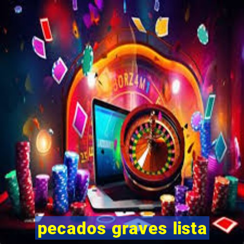 pecados graves lista