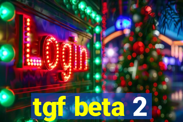 tgf beta 2