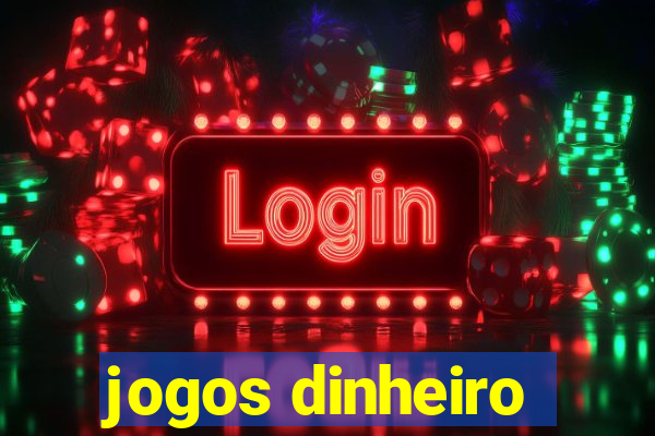 jogos dinheiro