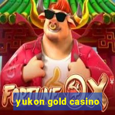 yukon gold casino