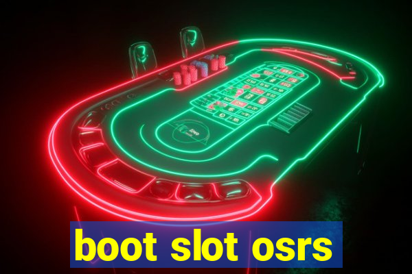 boot slot osrs