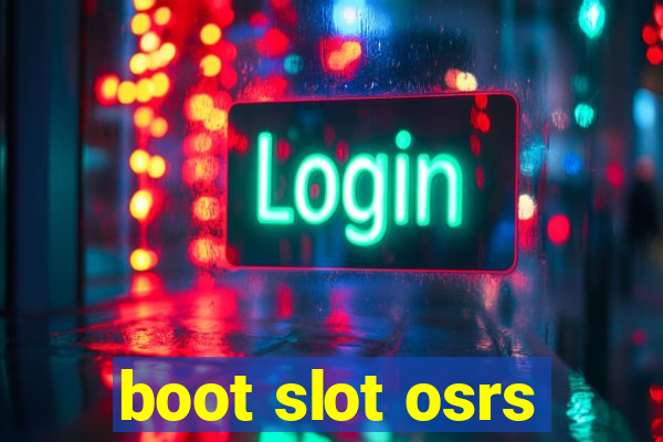 boot slot osrs