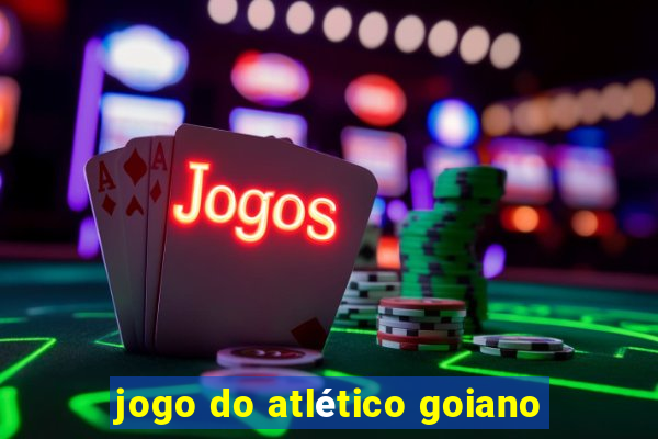 jogo do atlético goiano