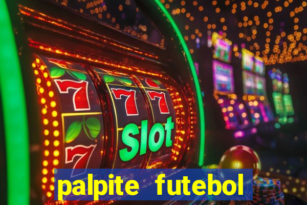 palpite futebol para hoje