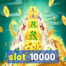 slot 10000