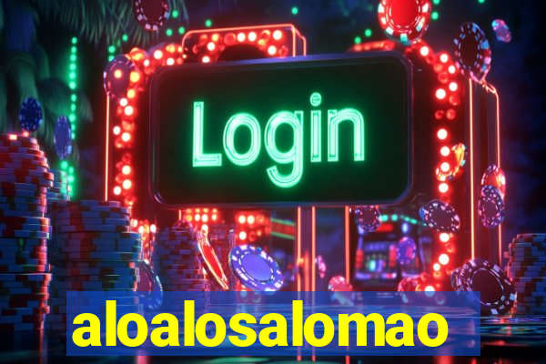 aloalosalomao