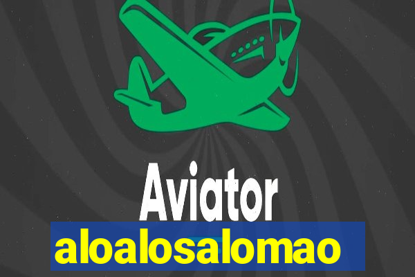 aloalosalomao