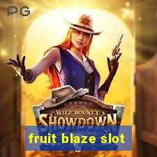 fruit blaze slot