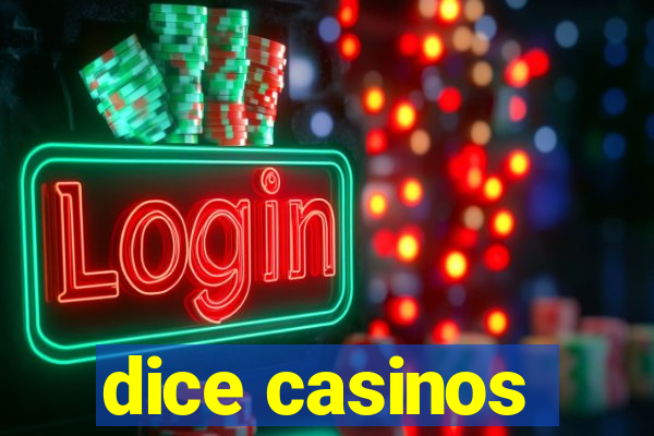 dice casinos