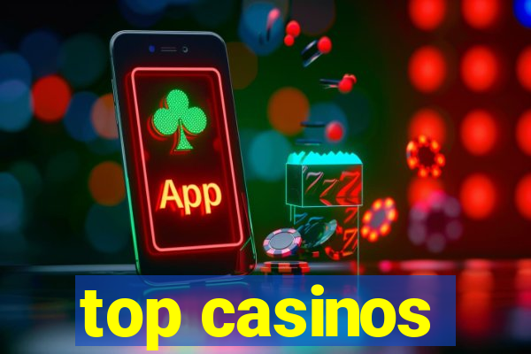 top casinos