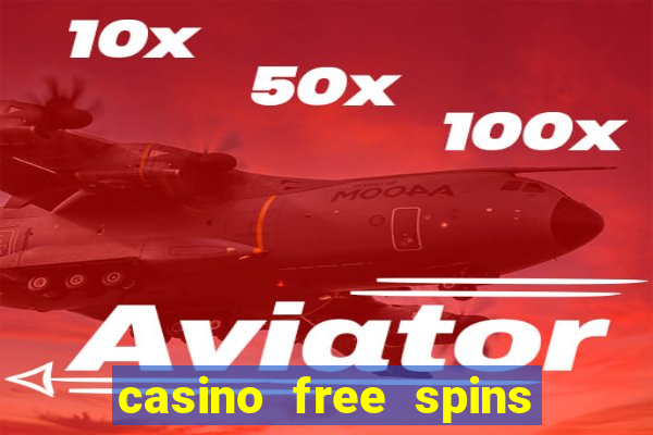 casino free spins za rejestracj?