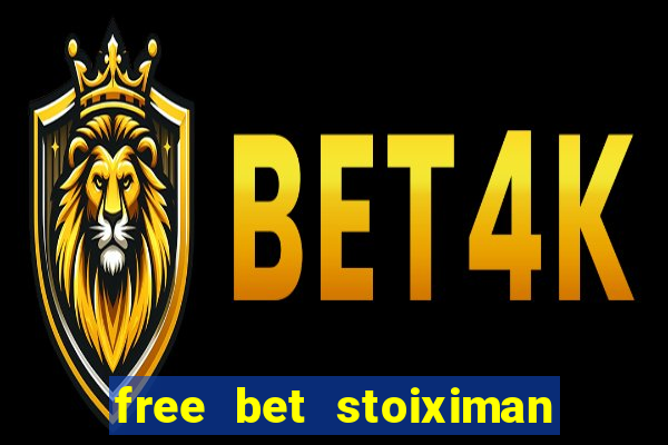 free bet stoiximan τι ειναι