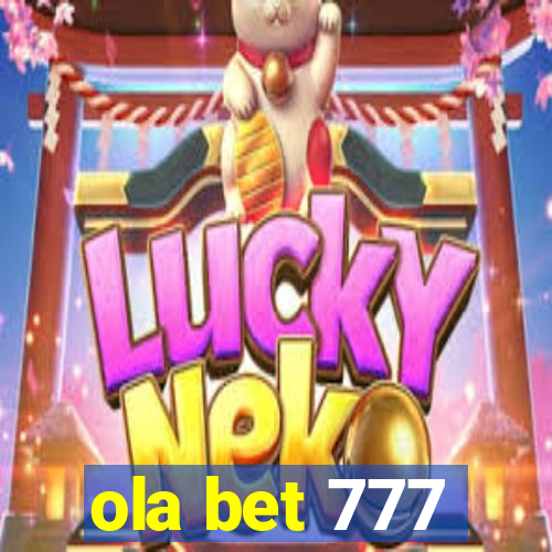 ola bet 777