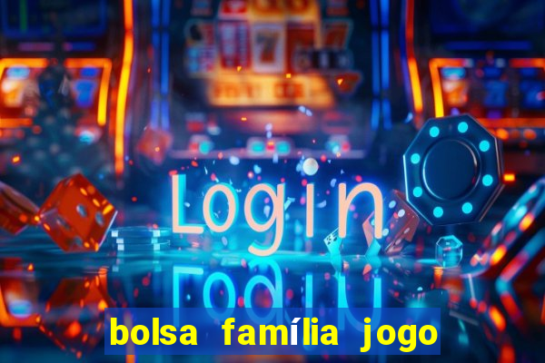 bolsa família jogo do tigrinho