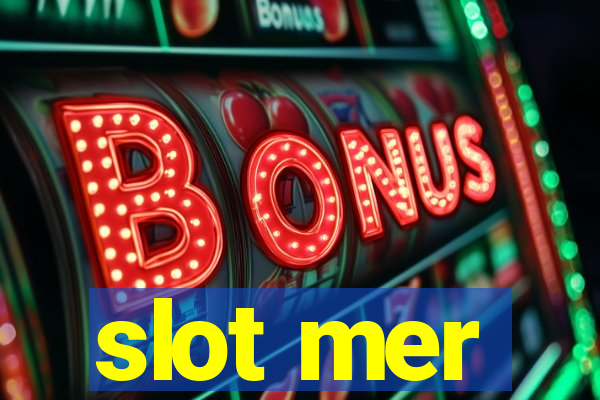 slot mer