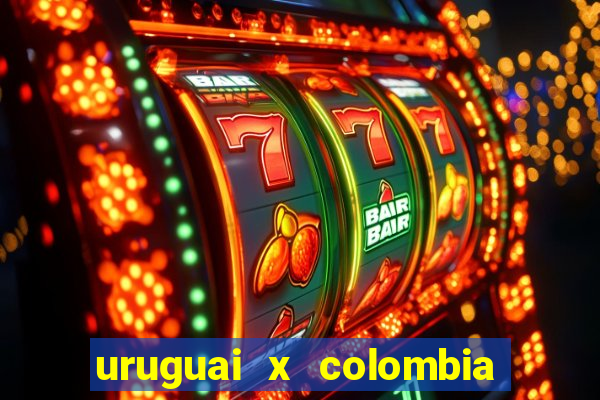 uruguai x colombia ao vivo